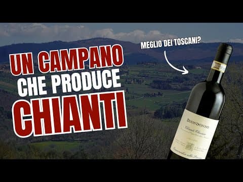 La Campania che produce Chianti